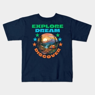 Explore Dream Discover Camping Hiking Kids T-Shirt
